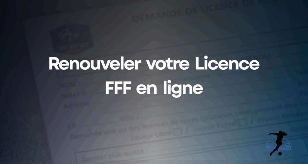  renouveler sa licence FFF en ligne